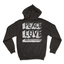 Load image into Gallery viewer, Breast Feeding Shirt, Peace Love Breastfeeding Tee, Mother's Day - Hoodie - Black