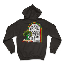 Load image into Gallery viewer, Black Lives Matter Shirt, Black History Honoring The Past Tree Tee, - Hoodie - Black