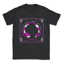 Load image into Gallery viewer, International Women's Day Shirt, Break The Bias 2022, Feminist - Unisex T-Shirt - Black