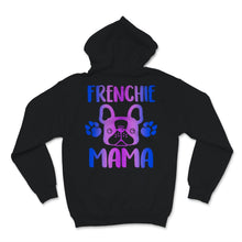 Load image into Gallery viewer, Frenchie Mama Shirt Cute French Bulldog Gifts Dog Mom Fur Mama Funny