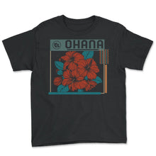 Load image into Gallery viewer, Ohana Hawaii Shirt, Hawaiian Vacation Hibiscus Flower Summer - Youth Tee - Black