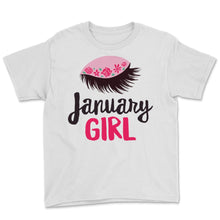 Load image into Gallery viewer, Birthday Gifts For Her Womens Shirt January Girl Queens Born In