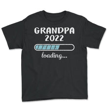 Load image into Gallery viewer, Grandpa 2022 Loading T Shirt - Youth Tee - Black