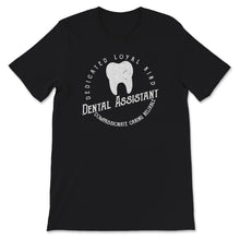 Load image into Gallery viewer, Dental Assistant Gifts, Dental Shirt, Dental Hygienist Gift, Dentist