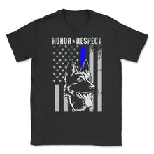 Load image into Gallery viewer, Honor & Respect Thin Blue Line Flag Men's Shirt, Police Dog Tee, Flag - Unisex T-Shirt - Black
