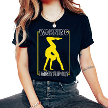 Load image into Gallery viewer, Gymnastic Shirt, Warning I Might Flip Out Cartwheel Tee, Tumbling - Unisex T-Shirt - Black