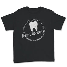 Load image into Gallery viewer, Dental Assistant Gifts, Dental Shirt, Dental Hygienist Gift, Dentist
