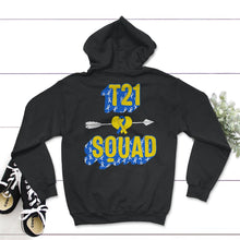 Load image into Gallery viewer, World Down Syndrome Day, T21 Squad Down Syndrome, Trisomy 21, Warrior - Hoodie - Black