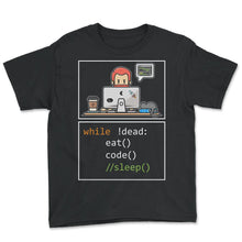Load image into Gallery viewer, Programmer Shirt, While Dead Eat Code Sleep Tee, Python Software - Youth Tee - Black