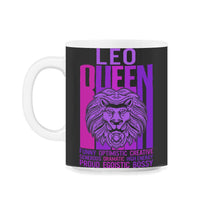 Load image into Gallery viewer, Leo Queen Shirt, Zodiac Sign Girl Power Tee, Horoscope Astrology - 11oz Mug - Black on White