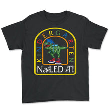 Load image into Gallery viewer, Kindergarten Shirt, Kindergarten Nailed It, Pre-K Graduation Gift, - Youth Tee - Black