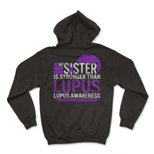 Load image into Gallery viewer, Lupus Awareness Shirt, My Sister Is Stronger Than Lupus Purple Ribbon - Hoodie - Black