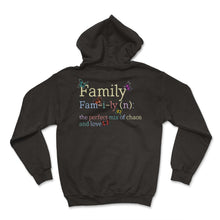 Load image into Gallery viewer, Family Definition Noun Shirt, Butterfly Perfect Mix Chaos And Love, - Hoodie - Black
