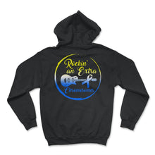 Load image into Gallery viewer, World Down Syndrome Day, Rockin' An Extra Chromosome Down Syndrome - Hoodie - Black