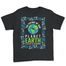Load image into Gallery viewer, Earth Shirt, The Future Of The Planet Earth Floral Classroom Tee, - Youth Tee - Black