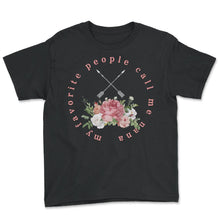 Load image into Gallery viewer, Nana Shirt, My Favorite People Call Me Nana, Cross Arrow Mother's Day - Youth Tee - Black
