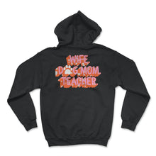Load image into Gallery viewer, Wife Dog Mom Teacher Shirt, Paw Love Dog Lover Gift, Wife Mother's - Hoodie - Black