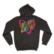 Load image into Gallery viewer, Lunch Lady Shirt, Cafeteria Crew Heart Tee, School Nutrition - Hoodie - Black
