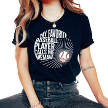 Load image into Gallery viewer, My Favorite Baseball Player Calls Me Memaw Shirt, Grandchildren - Unisex T-Shirt - Black