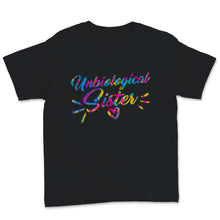 Load image into Gallery viewer, Unbiological Sisters Shirt Best Friends Matching Shirts BFF Besties