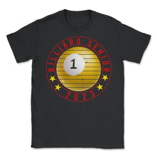Load image into Gallery viewer, Billiard Senior 2023 T Shirt - Unisex T-Shirt - Black