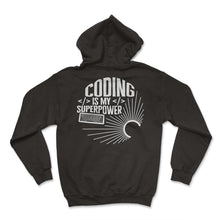 Load image into Gallery viewer, Programmer Shirt, Coding Is My Superpower Keyboard Tee, Software - Hoodie - Black