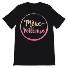 Load image into Gallery viewer, Mere veilleuse maman tshirt super humour tee shirt femme fete des