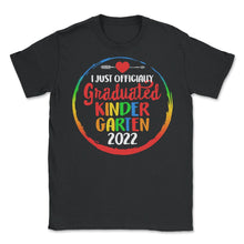 Load image into Gallery viewer, Kindergarten Shirt, I Just Officially Graduated, Pre-K Graduation - Unisex T-Shirt - Black