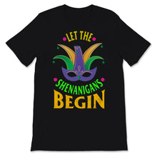 Load image into Gallery viewer, Mardi Gras Shirt Let The Shenanigans Begin Mask New Orleans Nola