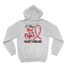 Load image into Gallery viewer, I Wear Red To Fight Heart Disease Awareness Shirt Ribbon Red Day