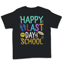 Load image into Gallery viewer, Happy Last Day Of School Teacher Student Graduation Vacation Summer