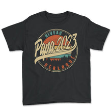 Load image into Gallery viewer, Niveau Papa 2023 Débloqué Humour T Shirt copy - Youth Tee - Black