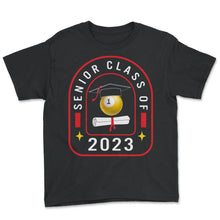 Load image into Gallery viewer, Class Of 2023 Senior Billiards Graduation Gift T Shirt - Youth Tee - Black