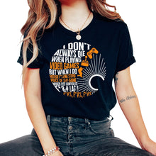 Load image into Gallery viewer, Gamer Shirt, I Don't Always Die When Playing Video Games Console Tee, - Unisex T-Shirt - Black