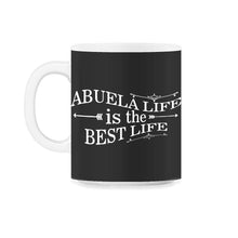 Load image into Gallery viewer, Abuela Life Is The Best Life T Shirt - 11oz Mug - Black on White