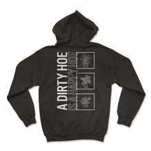 Load image into Gallery viewer, A Dirty Hoe Is A Happy Hoe, Garden Plant Gardening Lover Botanist - Hoodie - Black