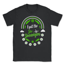 Load image into Gallery viewer, St. Patricks Day Shirt, I Put She In Shenanigans, Irish Lucky Lover - Unisex T-Shirt - Black
