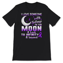 Load image into Gallery viewer, Epilepsy Awareness Shirt, I Love Someone With Epilepsy, Seizure