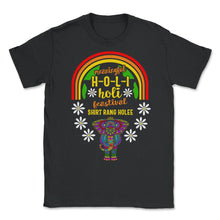 Load image into Gallery viewer, Happy Holi Festival Shirt, Meaningful Holi Festival Of Colors Gift, - Unisex T-Shirt - Black