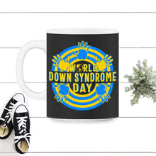 Load image into Gallery viewer, World Down Syndrome Day Shirt, Down Syndrome Awareness, Trisomy 21, - 11oz Mug - Black on White