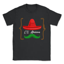 Load image into Gallery viewer, Cinco De Mayo Shirt, 0% Mexican Down To Fiesta, May 5th Fiesta Viva - Unisex T-Shirt - Black