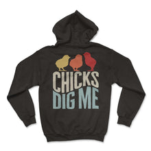 Load image into Gallery viewer, Easter Chick Shirt, Chicks Dig Me Tee, Easter Party, Happy Easter Egg - Hoodie - Black