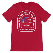 Load image into Gallery viewer, 4th Of July Shirt, Just An All American Small Town Woman Sunflower - Unisex T-Shirt - Red