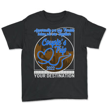 Load image into Gallery viewer, Couple's Trip 2022 Shirt, We Are Trouble When We Are Together Funny - Youth Tee - Black