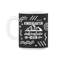 Load image into Gallery viewer, Kindergarten Shirt, Let The Adventure Begin First Day Back to School, - 11oz Mug - Black on White