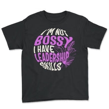 Load image into Gallery viewer, Leadership Shirt, I'm Not Bossy Leader Inspirational Motivating Boss - Youth Tee - Black