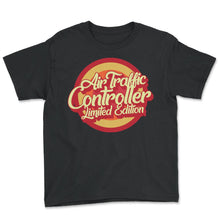 Load image into Gallery viewer, Pilot Shirt, Air Traffic Controller Limited Edition Funny Retro Tee, - Youth Tee - Black