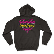 Load image into Gallery viewer, Unbiological Sisters Shirt, She's My Unbiological Sister Tee, - Hoodie - Black