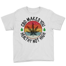 Load image into Gallery viewer, Vintage CBD Makes You Healthy Not High Cannabidiol CBD Oil Awareness