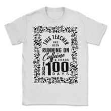 Load image into Gallery viewer, School Shirt, Caffeine And Chaos For 100 Days Floral Tee, Funny Back - Unisex T-Shirt - White